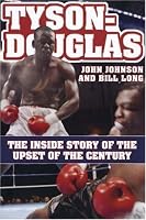 Tyson-Douglas: The Inside Story of the Upset of the Century
