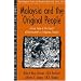 Malaysia and the "Original People": A Case Study of the Impact of Development on Indigenous Peoples (Part of the Cultural Survival Studies in Ethnicity and Change Series)