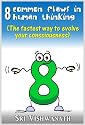 8 Common flaws in Human Thinking-- The Fastest Way To Evolve Your Consciousness