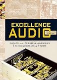 Excellence audio : Une compilation des meilleurs circuits d'Elektor en audio analogique ou num�rique, � tubes ou � semiconducteurs
