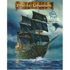 The Black Pearl: A Pop-Up Pirate Ship (Pirates of the Caribbean: The Curse of the Black Pearl)