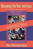Designing the User Interface: Strategies for Effective Human-Computer Interaction