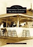Springfield Township, Delaware County (PA) (Images of America)
