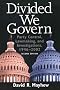 Divided We Govern: Party Control, Lawmaking, and Investigations, 1946-2002, Second Edition Divided We Govern: Party Control, Lawmaking, and Investigations, 1946-2002, Second Edition