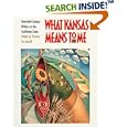 What Kansas Means to Me: Twentieth-Century Writers on the Sunflower State by  Thomas Fox Averill