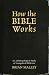 Book cover of How the Bible Works: An Anthropological Study of Evangelical Biblicism (Cognitive Science of Religion).