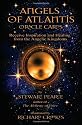 Angels Of Atlantis Oracle Cards: Receive Inspiration and Healing from the Angelic Kingdoms