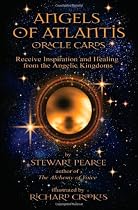 Angels Of Atlantis Oracle Cards: Receive Inspiration and Healing from the Angelic Kingdoms