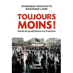 Toujours moins ! : D�clin du syndicalisme � la fran�aise