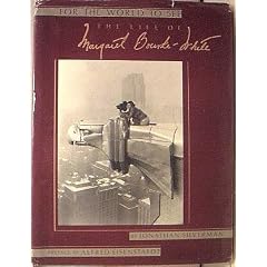 For the World to See: The Life of Margaret Bourke-White