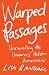WARPED PASSAGES: UNRAVELLING THE UNIVERSE\'S HIDDEN DIMENSIONS