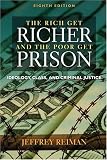 Rich Get Richer and The Poor Get Prison, The (8th Edition)