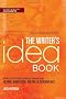 The Writer's Idea Book: How to Develop Great Ideas for Fiction, Nonfiction, Poetry, & Screenplays