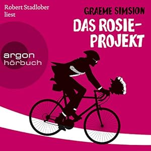 Das Rosie-Projekt (






ungekürzt) von Graeme Simsion Gesprochen von: Robert Stadlober