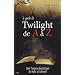 Le guide de Twilight de A � Z