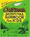 Willy Whitefeather's Outdoor Survival Handbook for Kids