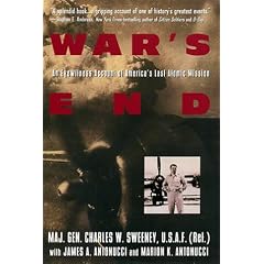War's End: An Eyewitness Account of America's Last Atomic Mission