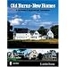Old Barns - New Homes: A Showcase Of Architectural Conversions