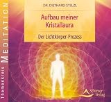 Produkt-Bild: Aufbau meiner Kristallaura: Der Lichtk&ouml;rper-Prozess