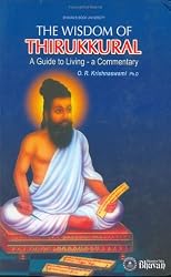 THE WISDOM OF THIRUKKURAL/A GUIDE TO LIVING-a commentary