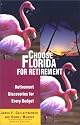 Choose Florida For Retirement, 2nd Edition (Choose retirement)