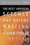 The Best American Science and Nature Writing 2004 (The Best American Series) 