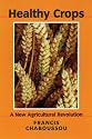 Healthy Crops: A New Agricultural Revolution