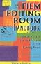 The Film Editing Room Handbook, Third Edition: How to Manage the Near Chaos of the Cutting Room