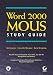 Book Word 2000  MOUS Study Guide