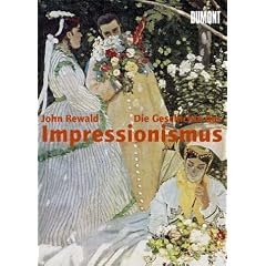 Die Geschichte des Impressionismus - Schicksal und Werk der Maler einer gro�en Epoche der Kunst