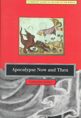 apocalypse now and then a feminist guide to the end of the world