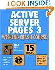 Active Server Pages 3 Weekend Crash Course (with CD-ROM)