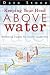 Keeping Your Head Above Water: Refreshing Insights for Church Leadership
