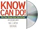 Know Can Do!: How to Put Learning Into Action