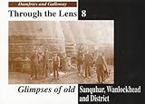 Glimpses of old Sanquhar, Wanlockhead and district