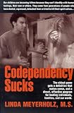 Codependency Sucks