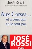 Aux Corses ... et � ceux qui ne le sont pas