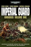  : Imperial Guard Omnibus: Volume 1 (Warhammer 40,000 Omnibus)