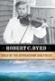 Robert C. Byrd: Child of the Appalachian Coalfields