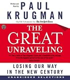 The Great Unraveling: Losing Our Way in the New Century