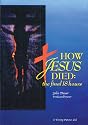 How Jesus Died: The Final 18 Hours