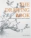 The Drawing Book: A Survey Of Drawing: The Primary Means Of Expression