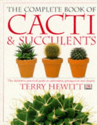The Complete Book of Cacti & Succulents