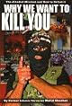 Why We Want to Kill You: The Jihadist Mindset and How to Defeat It