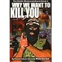 Why We Want to Kill You: The Jihadist Mindset and How to Defeat It