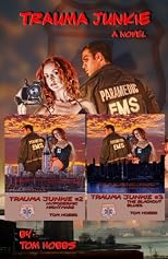 Trauma Junkie - Trauma Junkie #2 - Trauma Junkie #3 (3 novels)