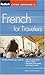 Fodor's French for Travelers (Phrase Book), 3rd Edition (Fodor's Lan..