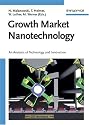 Growth Market Nanotechnology: An Analysis of Technology and Innovation