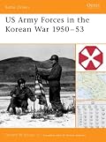 US Army Forces in the Korean War 1950-53 (Battle Orders)