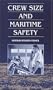 Crew Size and Maritime Safety: Committee on the Effect of Smaller Crews on Maritime Safety Marine Board Commission on Engineering and Technical Syst